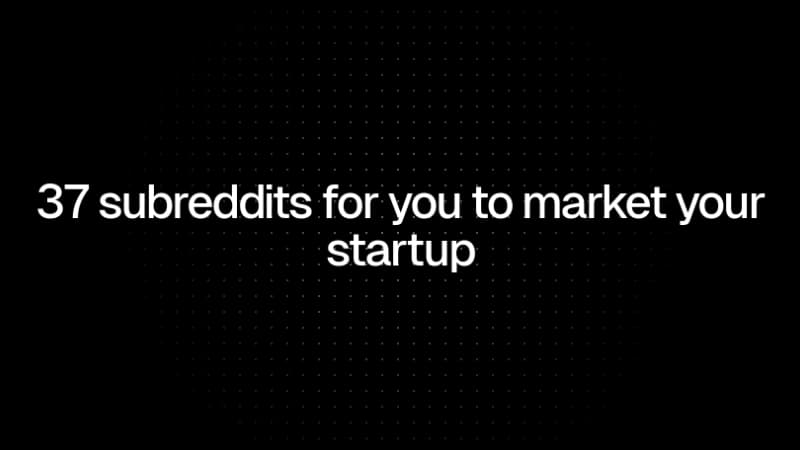 Subreddits for marketing startups