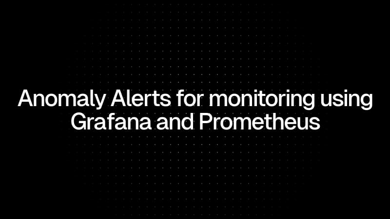 Setting up anomaly alerts with Grafana and Prometheus